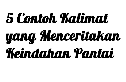 Detail Contoh Tulisan Tegak Bersambung Yang Indah Koleksi Nomer 30