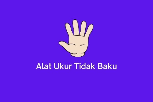 Detail 10 Contoh Alat Ukur Tidak Baku Nomer 27