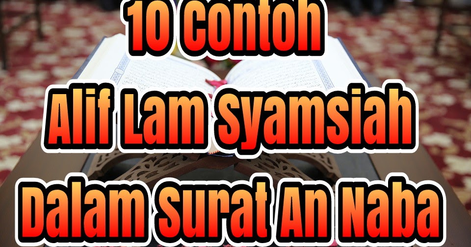 Detail 10 Contoh Alif Lam Syamsiah Nomer 22