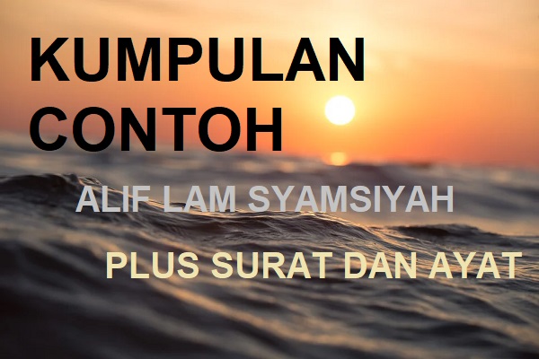 Detail 10 Contoh Alif Lam Syamsiah Nomer 34