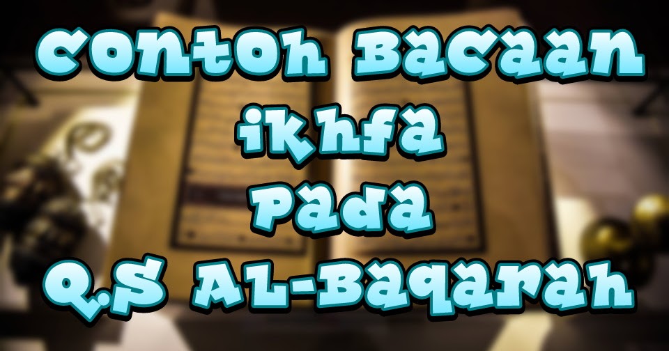 Detail 10 Contoh Ikhfa Dalam Surat Al Baqarah Nomer 27