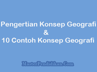 Detail 10 Contoh Konsep Geografi Nomer 60