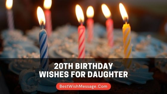 Detail 20th Birthday Quotes For Daughter Nomer 7