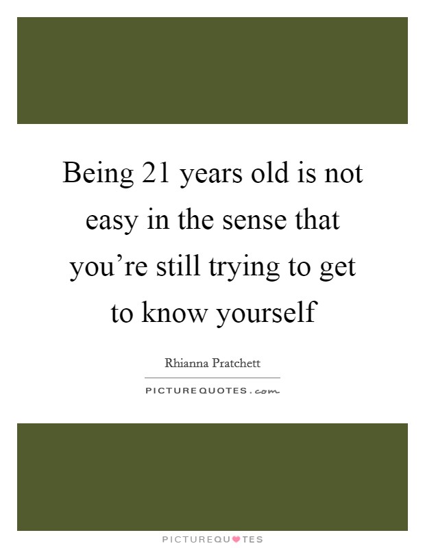 Download 21 Years Old Quotes Nomer 19