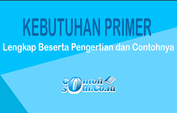 Detail 3 Contoh Kebutuhan Primer Nomer 59