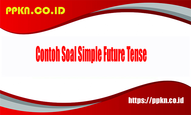 Detail 50 Contoh Kalimat Simple Future Tense Nomer 26