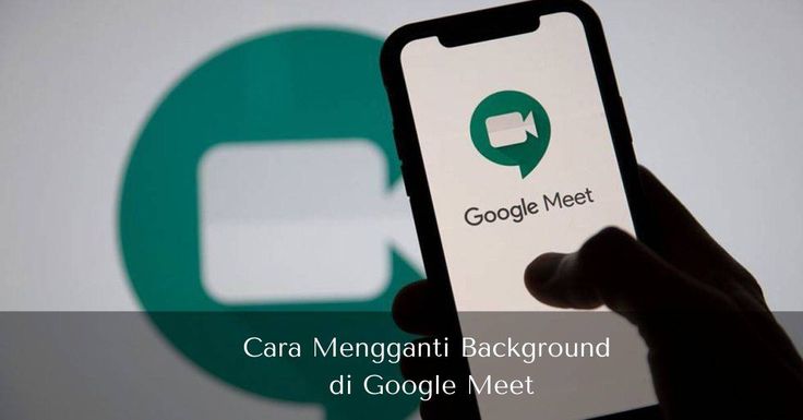 Detail Background Google Meet Bergerak Nomer 50