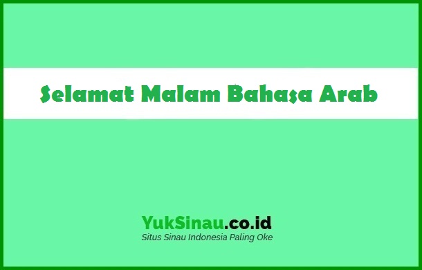 Detail Bahasa Arab Selamat Malam Nomer 10