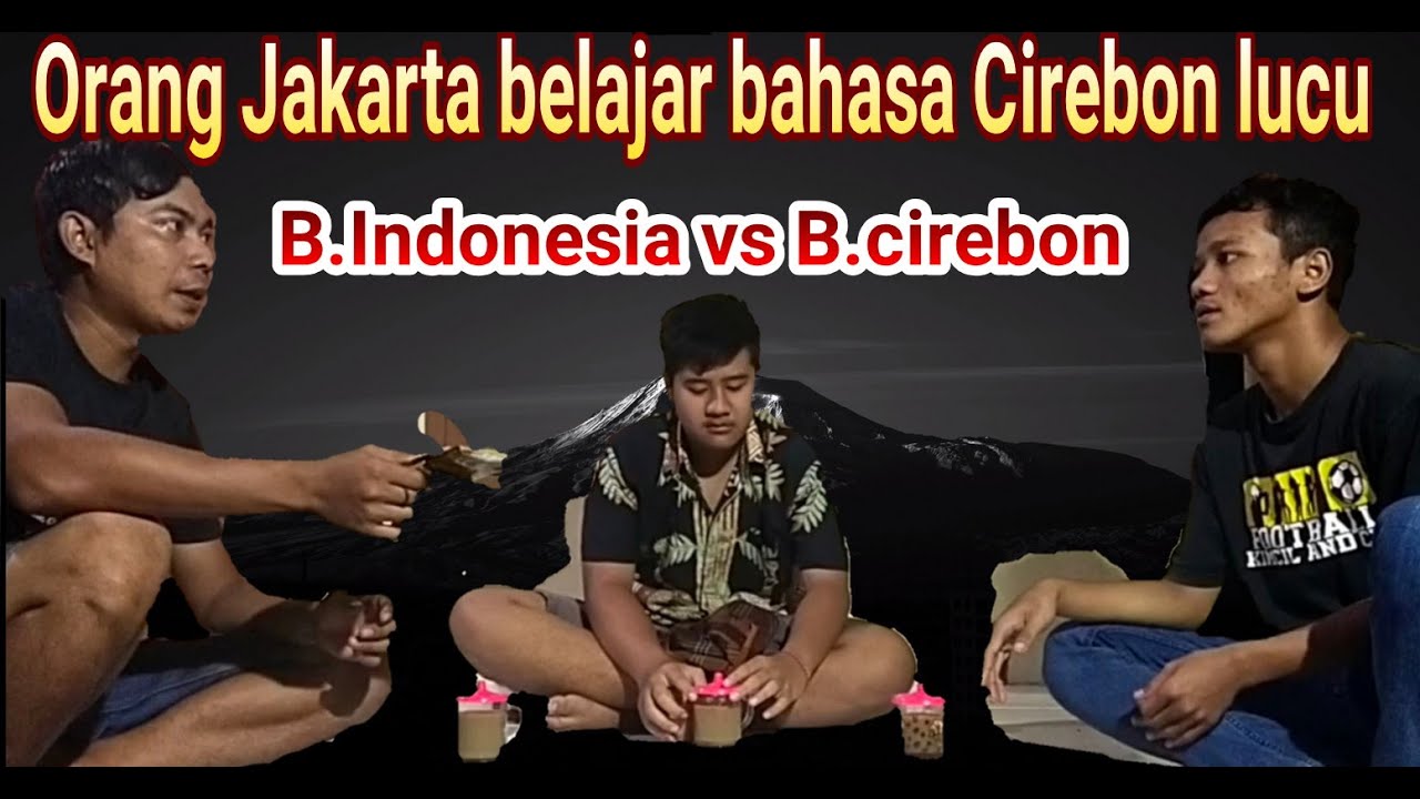 Detail Bahasa Cirebon Lucu Nomer 8