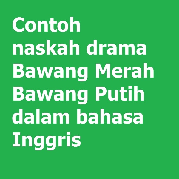 Detail Bahasa Inggris Bawang Putih Nomer 36