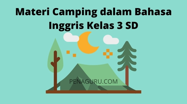 Detail Bahasa Inggris Berkemah Nomer 9