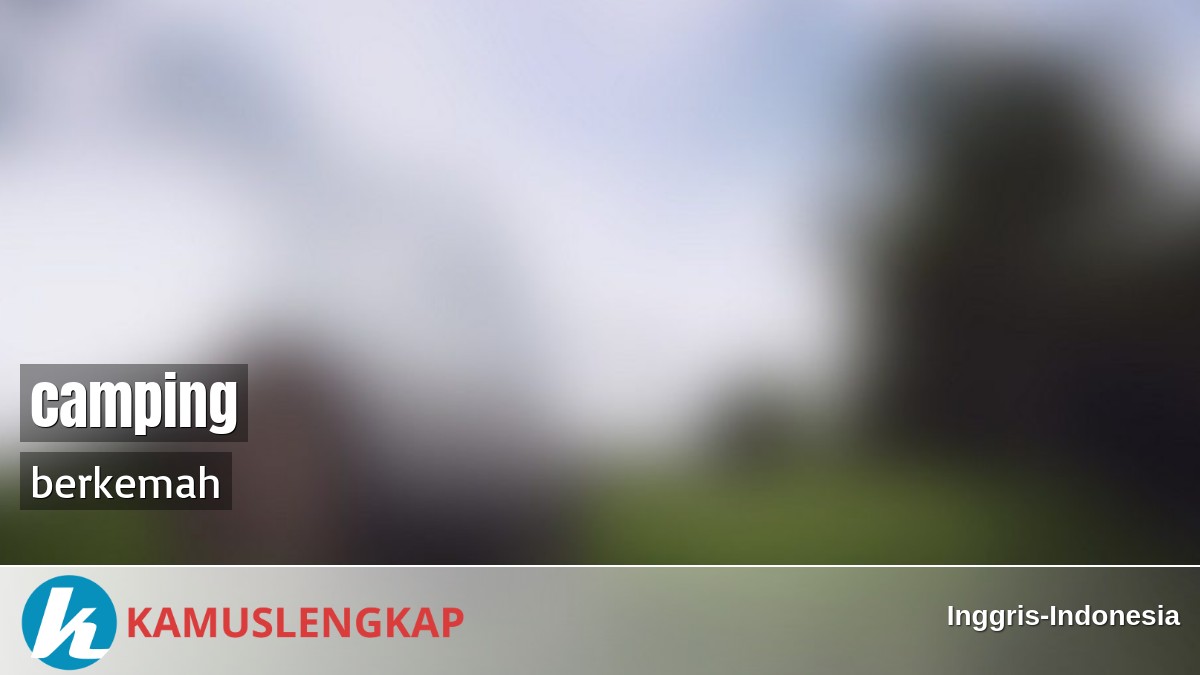 Detail Bahasa Inggris Berkemah Nomer 19