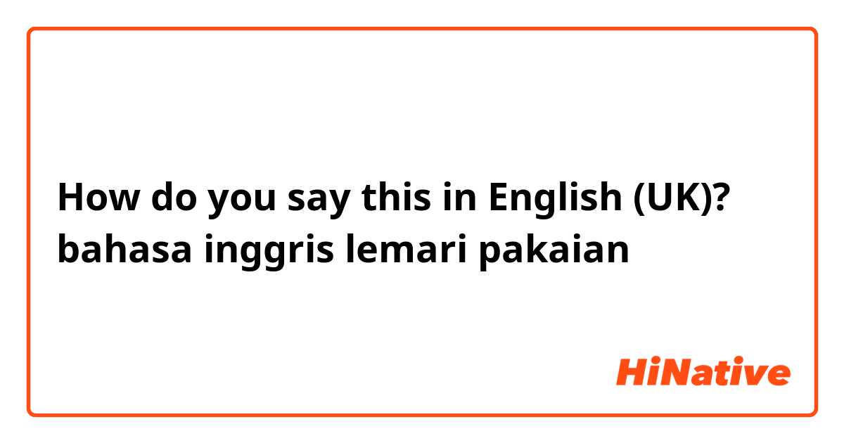 Detail Bahasa Inggris Dari Lemari Nomer 25