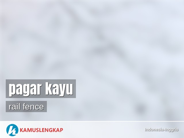 Detail Bahasa Inggris Pagar Kayu Nomer 2