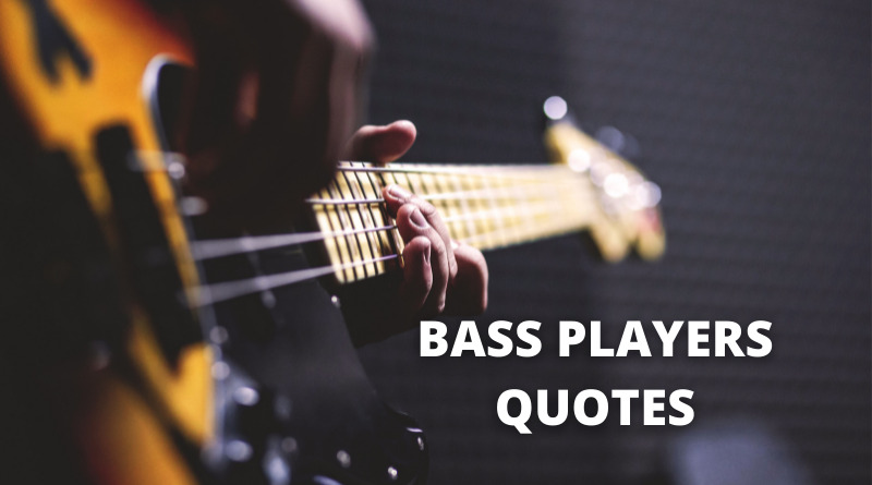 Bass Player Quotes - KibrisPDR