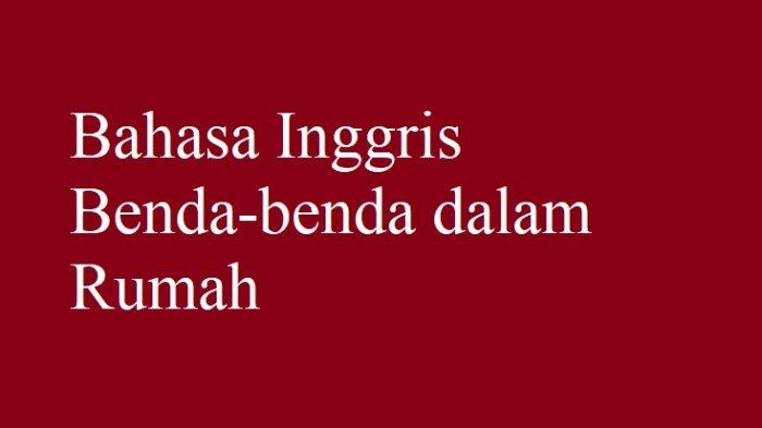 Detail Benda Benda Di Rumah Dalam Bahasa Inggris Nomer 16