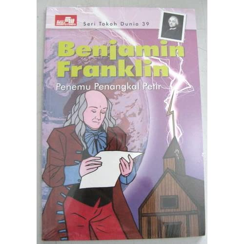 Detail Benjamin Franklin Adalah Penemu Nomer 12