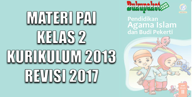 Detail Buku Agama Islam Kelas 2 Sd Kurikulum 2013 Revisi 2017 Nomer 9