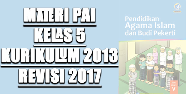 Detail Buku Agama Islam Kelas 5 Kurikulum 2013 Revisi 2017 Nomer 18