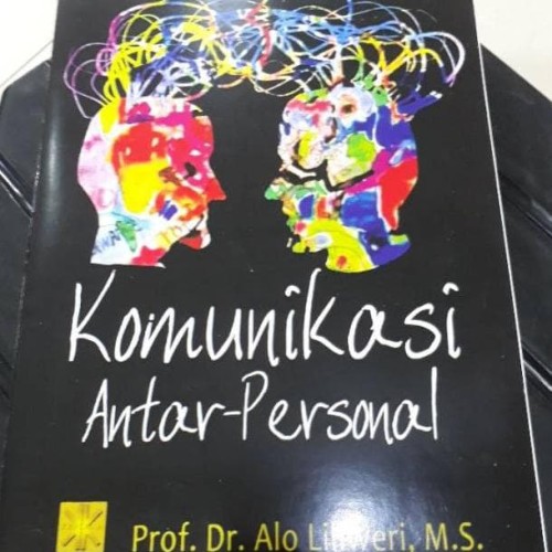 Detail Buku Alo Liliweri Komunikasi Antar Pribadi Nomer 33