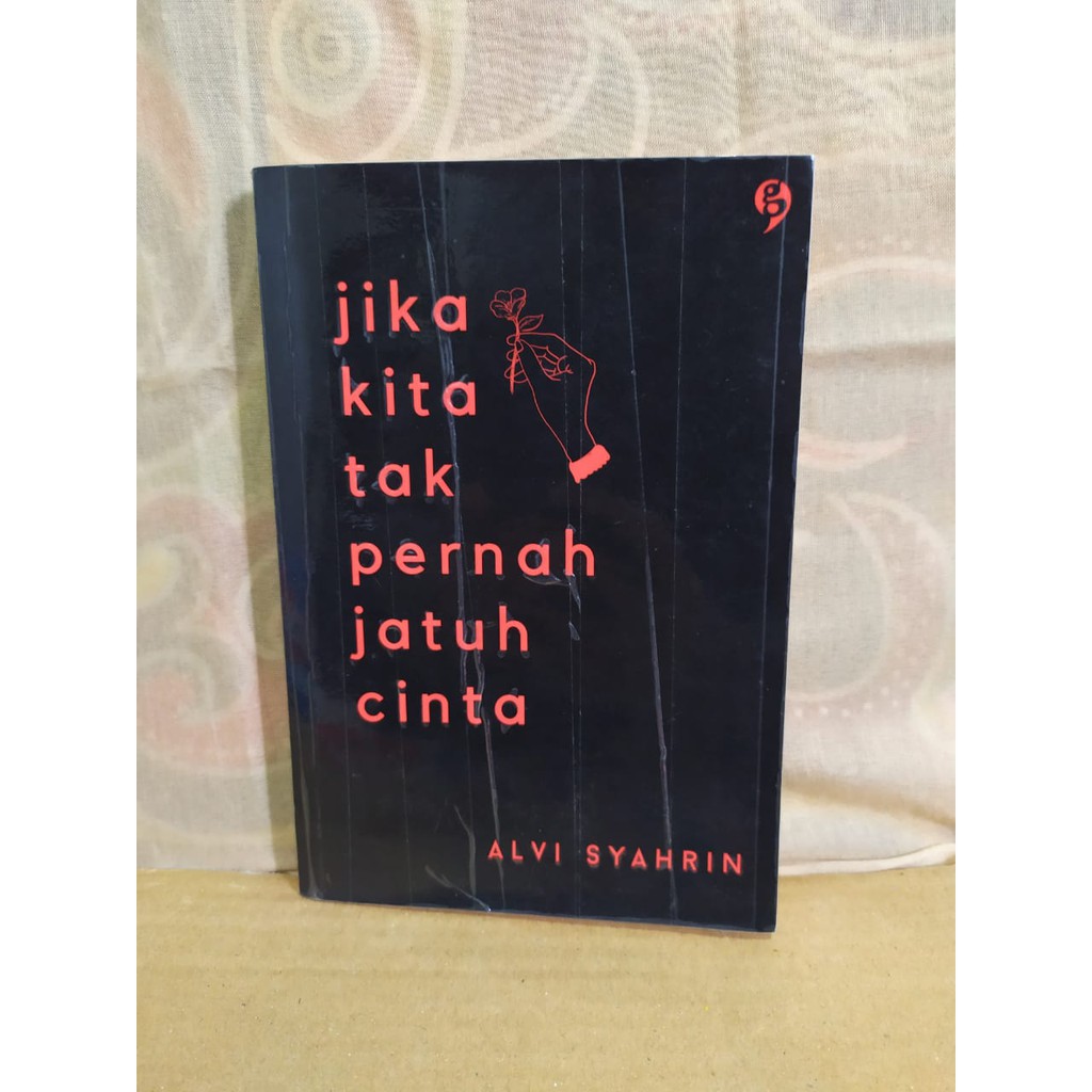 Detail Buku Alvi Syahrin Jika Kita Tak Pernah Jatuh Cinta Nomer 39