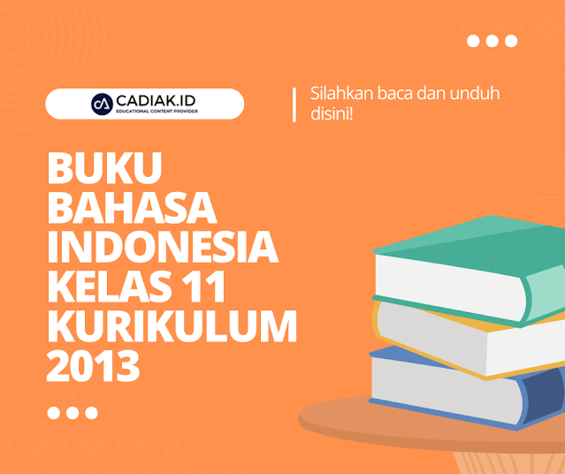 Detail Buku Bahasa Indonesia Kelas 11 Kurikulum 2013 Nomer 21