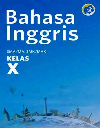 Detail Buku Bahasa Inggris Kelas 10 Kurikulum 2013 Revisi 2017 Nomer 22