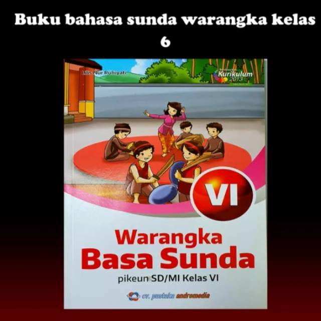 Detail Buku Bahasa Sunda Kelas 6 Kurikulum 2013 Revisi 2018 Nomer 22