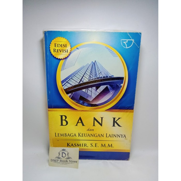 Detail Buku Bank Dan Lembaga Keuangan Lainnya Kasmir Nomer 47
