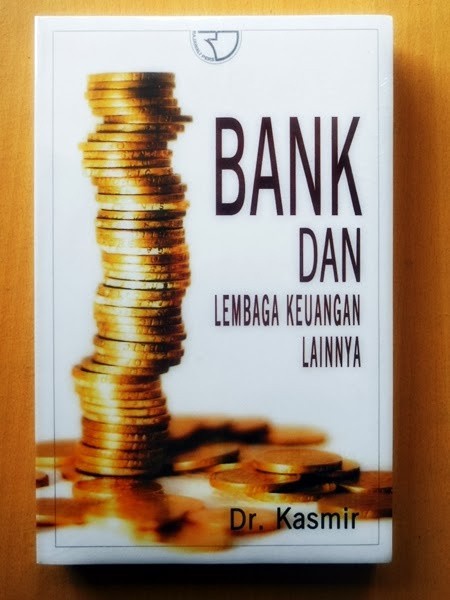 Detail Buku Bank Dan Lembaga Keuangan Lainnya Kasmir Nomer 7