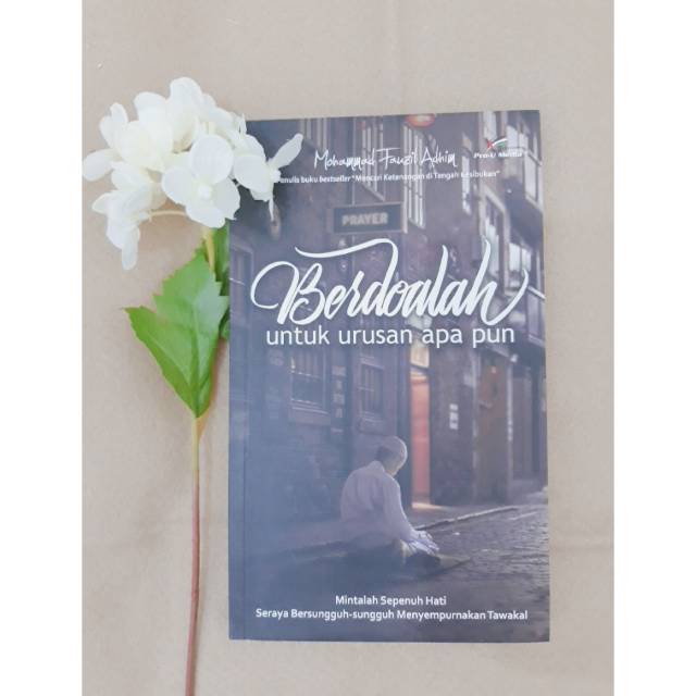 Detail Buku Berdoalah Untuk Urusan Apapun Nomer 12