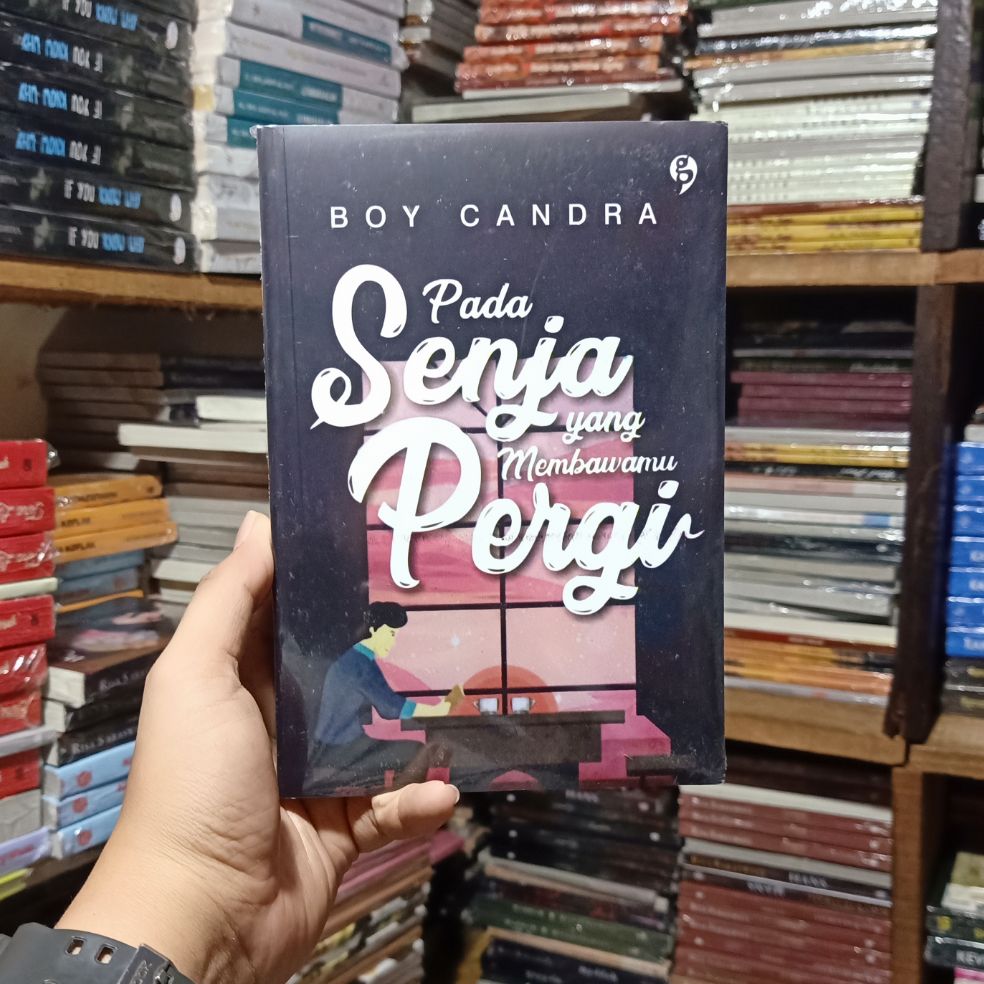 Detail Buku Boy Candra Pada Senja Yang Membawamu Pergi Nomer 21