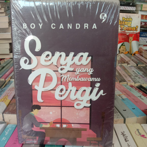 Detail Buku Boy Candra Pada Senja Yang Membawamu Pergi Nomer 46