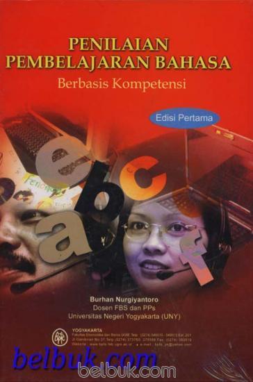 Detail Buku Burhan Nurgiyantoro Penilaian Pembelajaran Bahasa Berbasis Kompetensi Nomer 2