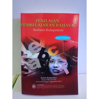 Detail Buku Burhan Nurgiyantoro Penilaian Pembelajaran Bahasa Berbasis Kompetensi Nomer 37
