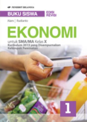 Detail Buku Ekonomi Kelas 10 Kurikulum 2013 Alam S Nomer 19