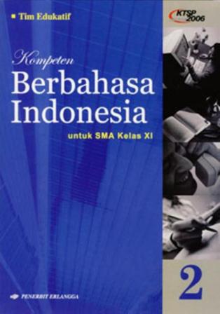 Detail Buku Erlangga Kelas 11 Bahasa Indonesia Nomer 47