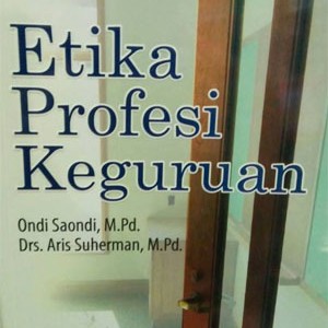 Detail Buku Etika Profesi Keguruan Nomer 39