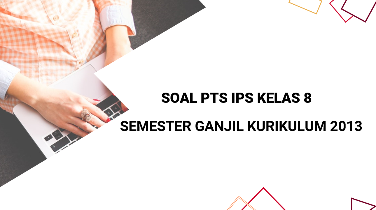 Detail Buku Ips Kelas 8 Semester 1 Kurikulum 2013 Nomer 24