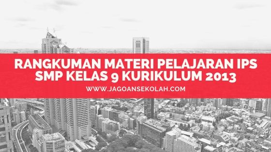 Detail Buku Ips Kelas 9 Kurikulum 2013 Revisi 2017 Nomer 19