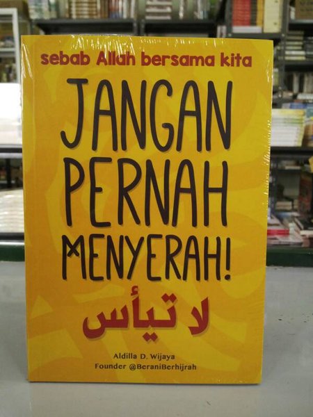 Detail Buku Jangan Pernah Menyerah Sebab Allah Bersama Kita Nomer 10