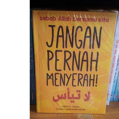 Detail Buku Jangan Pernah Menyerah Sebab Allah Bersama Kita Nomer 15