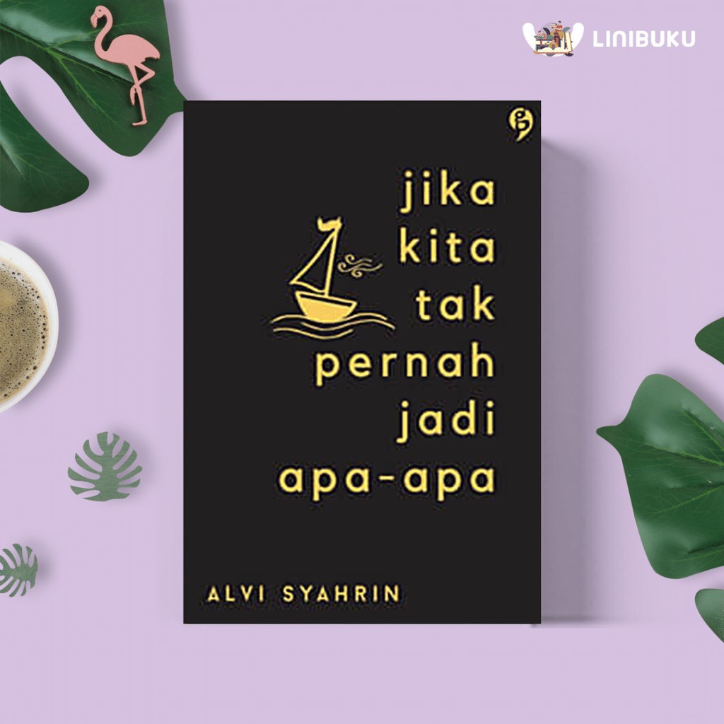 Detail Buku Jika Kita Tak Pernah Jadi Apa Apa Nomer 49