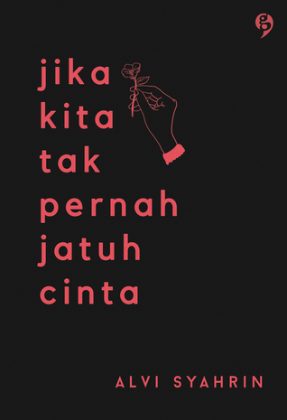 Buku Jika Kita Tak Pernah Jatuh Cinta - KibrisPDR