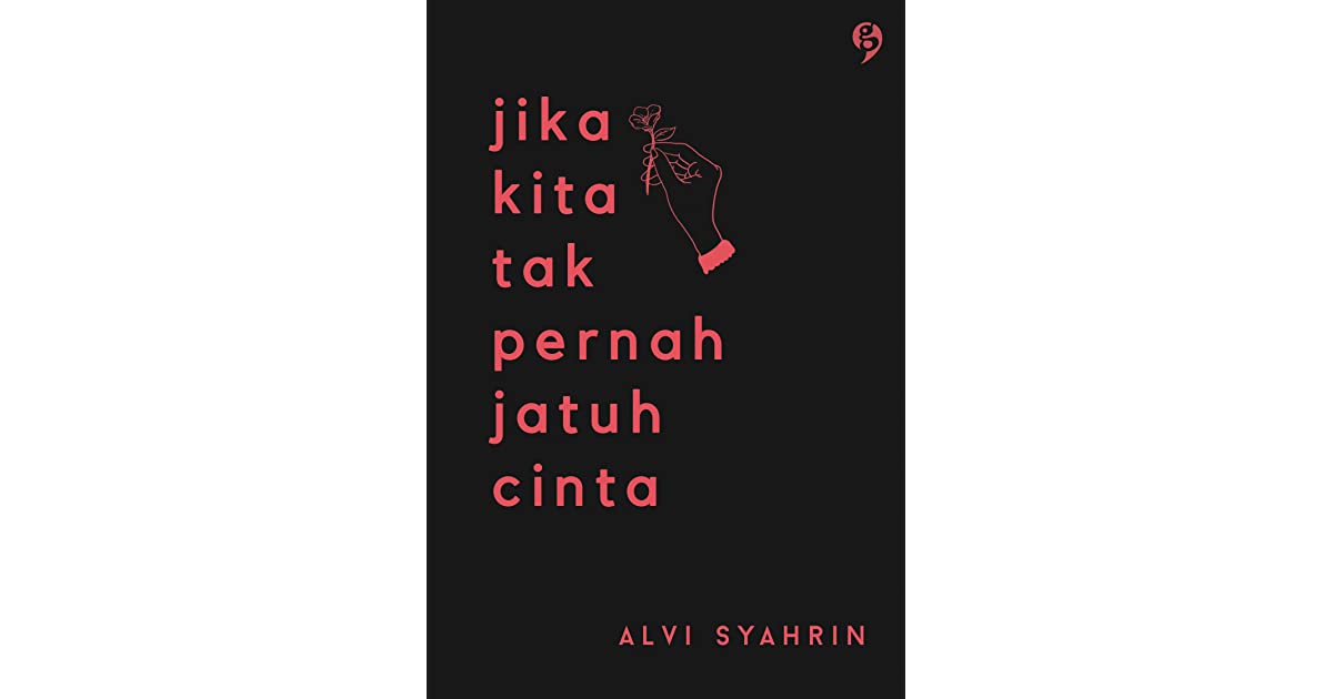 Detail Buku Jika Kita Tak Pernah Jatuh Cinta Nomer 4