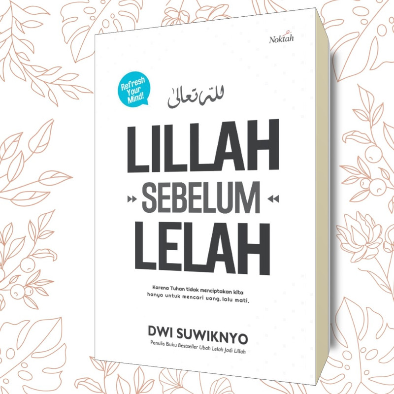 Download Buku Kamu Lelah Karena Gak Lillah Nomer 13