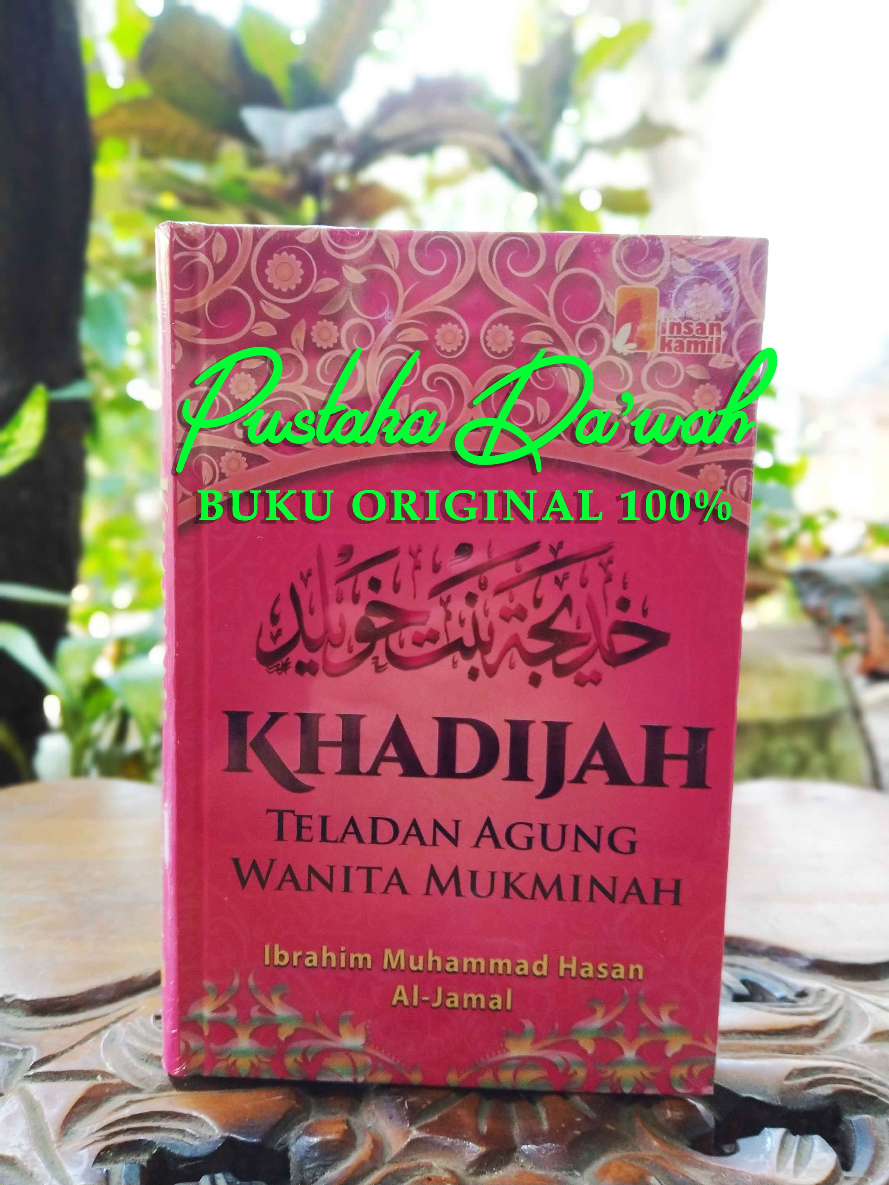 Detail Buku Khadijah Teladan Agung Wanita Mukminah Nomer 35