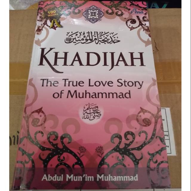 Detail Buku Khadijah The True Love Story Of Muhammad Nomer 11