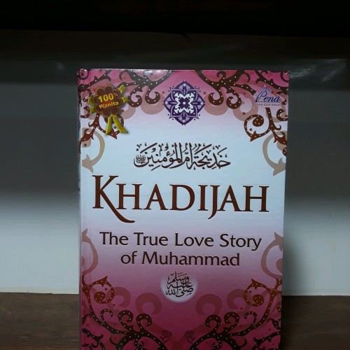 Detail Buku Khadijah The True Love Story Of Muhammad Nomer 13