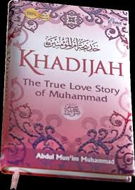 Detail Buku Khadijah The True Love Story Of Muhammad Nomer 16